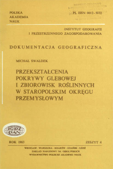 Przekształcenia pokrywy glebowej i zbiorowisk roślinnych w Staropolskim Okręgu Przemysłowym = Transformation of soil cover and plant communities in the Old-Polish Industrial District