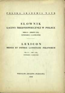 Słownik łaciny średniowiecznej w Polsce. T. 2 z. 3 (11), Centenarius - claudicanter