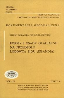Formy i osady glacjalne na przedpolu lodowca Sidu (Islandia) = Glacial forms and deposits in the marginal zone of the Sidu glacier (Iceland)