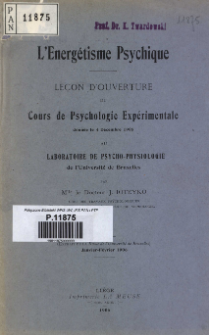 L'Energétisme psychique : leçon d'ouverture du Cours de Psychologie Expérimentale donnée le 4 décembre 1905 au Laboratoire de psycho-physiologie de l'Université de Bruxelles