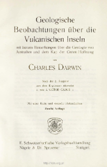 Ch. Darwin's Gesammelte Werke. Bd. 11, H. 2, Geologische Beobachtungen &uuml;ber die Vulcanischen Inseln mit kurzen Bemerkungen &uuml;ber die Geologie von Australien und dem Kap der Guten Hoffnung