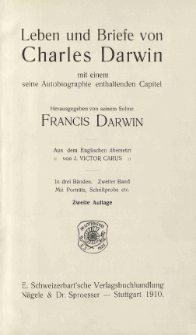 Ch. Darwin's Gesammelte Werke. Bd. 15, Leben und Briefe von Charles Darwin mit einem seine Autobiographie enthaltenden Capitel. Bd. 2