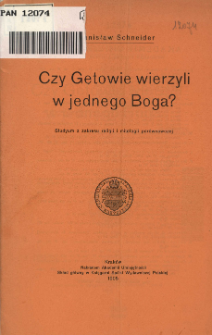 Czy Getowie wierzyli w jednego Boga? : studyum z zakresu religii i mitologii por&oacute;wnawczej