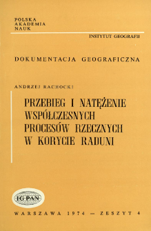 Przebieg i natężenie współczesnych procesów rzecznych w korycie Raduni = Course and intensity of present-day fluvial processes in the Radunia river as example