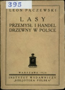 Lasy, przemysł i handel drzewny w Polsce