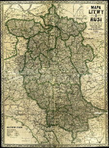 Mapa Litwy i Rusi (Litwa, Białoruś, Podole, Wołyń i Ukraina) na podst. najnowszych źr&oacute;deł oprac. przez J. M. Bazewicza