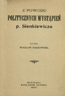 Z powodu politycznych wystąpień p. Sienkiewicza