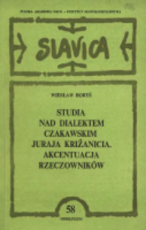 Studia nad dialektem czakawskim Juraja Križanicia : akcentuacja rzeczownik&oacute;w