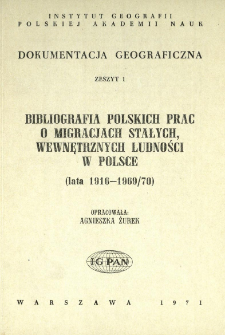 Bibliografia polskich prac o migracjach stałych, wewnętrznych ludności w Polsce : lata 1916-1969/70