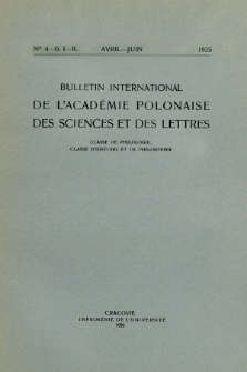 Bulletin International de L'Acad&eacute;mie Polonaise des Sciences et des Lettres : Classe de Philologie : Classe d'Histoire et de Philosophie. (1935) No. 4-6. I-II Avril-Juin
