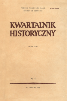 Kwartalnik Historyczny R. 94 nr 4 (1987), Przeglądy - Polemiki - Propozycje