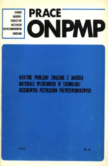 Niekt&oacute;re problemy związane z jakością materiału wyjściowego w technologii krzemowych przyrząd&oacute;w p&oacute;łprzewodnikowych = Some problems of starting material quality in silicon devices technology