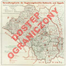 Verwaltungskarte der Regierungsbezirke Kattowitz und Oppeln : Gemeindegrenzenkarte f&uuml;r die ehemals reichsdeutschen und &ouml;sterreichischen Teile der neuen Regierungsbezirke Kattowitz und Oppeln nach dem Stand von 1914