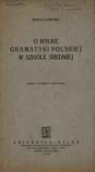 O naukę gramatyki polskiej w szkole średniej