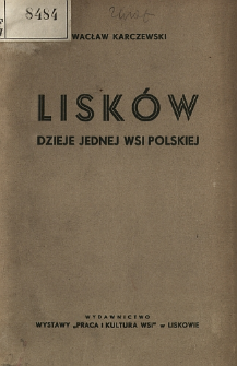 Lisk&oacute;w : dzieje jednej wsi polskiej
