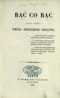 Bąć co bąć : trzy pieśni : pokusa, przejrzenie, modlitwa