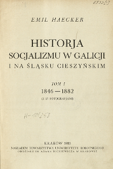 Historja socjalizmu w Galicji i na Śląsku Cieszyńskim. T. 1, 1846-1882