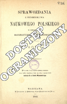 Sprawozdania z Piśmiennictwa Naukowego Polskiego w Dziedzinie Nauk Matematycznych i Przyrodniczych, Rok I (1882)