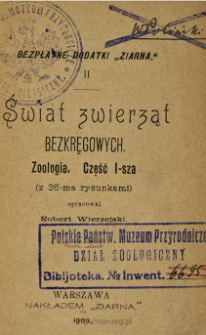 Świat zwierząt bezkręgowych : zoologia. Cz. 1
