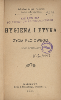 Hygiena i etyka życia płciowego : szkic popularny