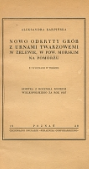 Nowo odkryty gr&oacute;b z urnami twarzowemi w Żelewie, w pow. morskim na Pomorzu