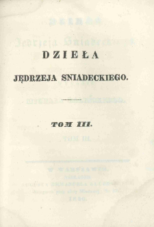 Dzieła Jędrzeja Śniadeckiego. T. 3