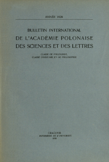 Bulletin International de L'Académie Polonaise des Sciences et des Lettres : Classe de Philologie : Classe d'Histoire et de Philosophie. (1926) No. 1-10 Janvier-Décembre