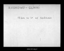 Kuskowo-Glinki. Kartoteka powiatu niedzborskiego w średniowieczu. Kartoteka Słownika historyczno-geograficznego Mazowsza w średniowieczu