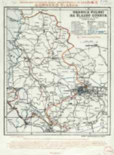 Granica Polski na Śląsku G&oacute;rnym : według postanowienia Rady Najwyższej