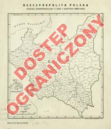 Rzeczpospolita Polska : podział administracyjny z dnia 1 kwietnia 1939 roku
