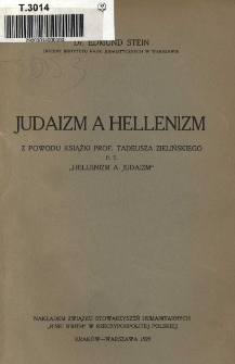 Judaizm a hellenizm : z powodu książki prof. Tadeusza Zielińskiego pt. "Hellenizm a judaizm"