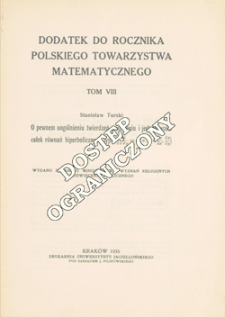 O pewnem uog&oacute;lnieniu twierdzeń o istnieniu i jednotliwości całek r&oacute;wnań hiperbolicznych [...]