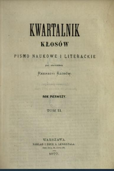 Kwartalnik Kłosów : pismo naukowe i literackie 1877 T.2