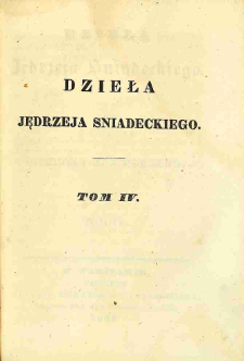 Dzieła Jędrzeja Śniadeckiego. T. 4