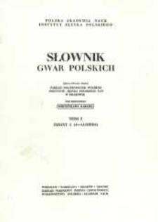 Słownik gwar polskich. T. 1, z. 1, A-Algiera