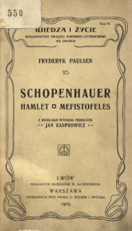 Schopenhauer ; Hamlet ; Mefistofeles : trzy rozprawy z historyi naturalnej pesymizmu