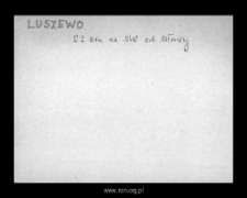 Luszewo. Files of Szrensk district in the Middle Ages. Files of Historico-Geographical Dictionary of Masovia in the Middle Ages