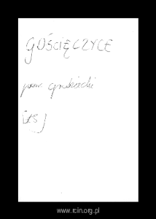 Gościeńczyce. Files of Grojec district in the Middle Ages. Files of Historico-Geographical Dictionary of Masovia in the Middle Ages