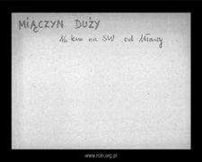 Miączyn Duży. Files of Szrensk district in the Middle Ages. Files of Historico-Geographical Dictionary of Masovia in the Middle Ages