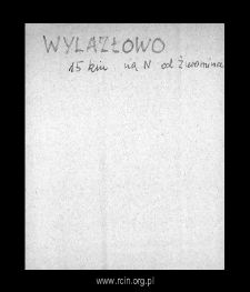 Wylazłowo. Files of Szrensk district in the Middle Ages. Files of Historico-Geographical Dictionary of Masovia in the Middle Ages