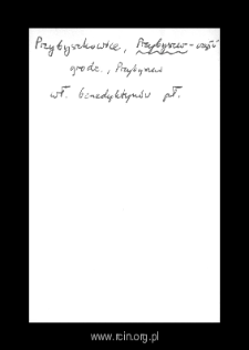 Przybyszkowice, now part of Przybyszew. Files of Grojec district in the Middle Ages. Files of Historico-Geographical Dictionary of Masovia in the Middle Ages