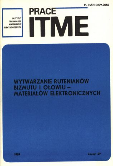 Wytwarzanie rutenian&oacute;w bizmutu i ołowiu - materiał&oacute;w elektronicznych = Syntheses of bismuth and lead ruthenates - electronic materials