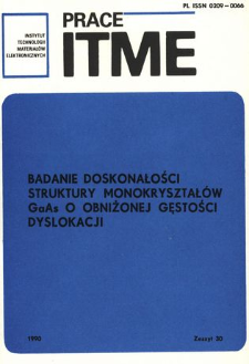 Badanie doskonałości struktury monokryształ&oacute;w GaAs o obniżonej gęstości dyslokacji = The investigation of low dislocation GaAs single crystals perfection
