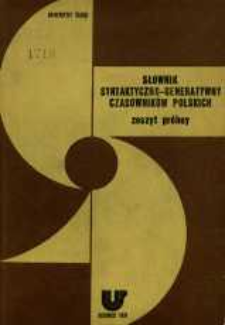 Słownik syntaktyczno-generatywny czasownik&oacute;w polskich : zeszyt pr&oacute;bny