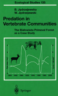 Predation in vertebrate communities: the Białowieża Primeval Forest as a case study.