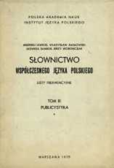 Słownictwo wsp&oacute;łczesnego języka polskiego : listy frekwencyjne. T. 3, [Cz. 1]. Publicystyka
