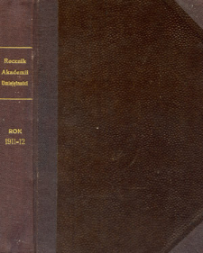 Rocznik Akademii Umiejętności w Krakowie R. 1911-12 (1912)