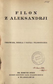 Filon z Aleksandrji : człowiek, dzieła i nauka filozoficzna
