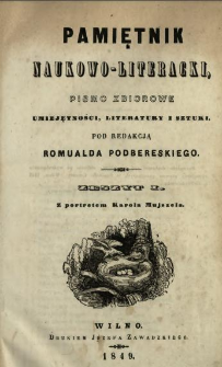 Pamiętnik Naukowo-Literacki : pismo zbiorowe umiejętności, literatury i sztuki