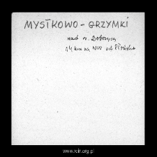 Mystkowo-Grzymki. Files of Plonsk district in the Middle Ages. Files of Historico-Geographical Dictionary of Masovia in the Middle Ages